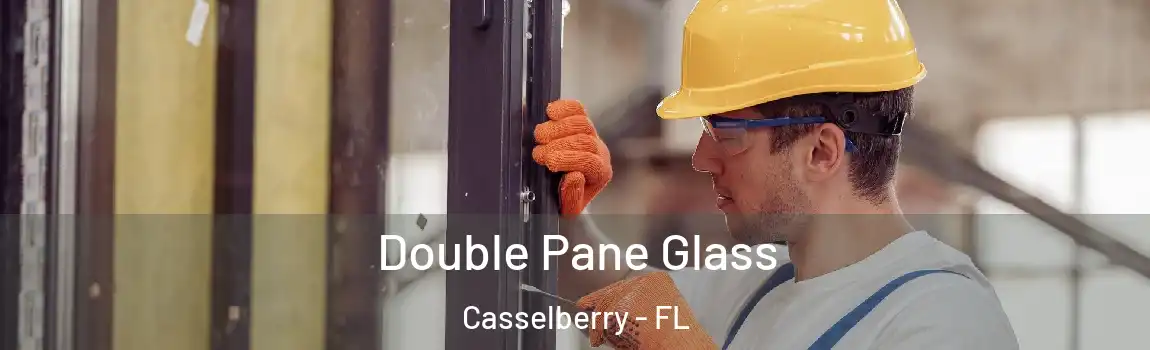 Double Pane Glass Casselberry - FL