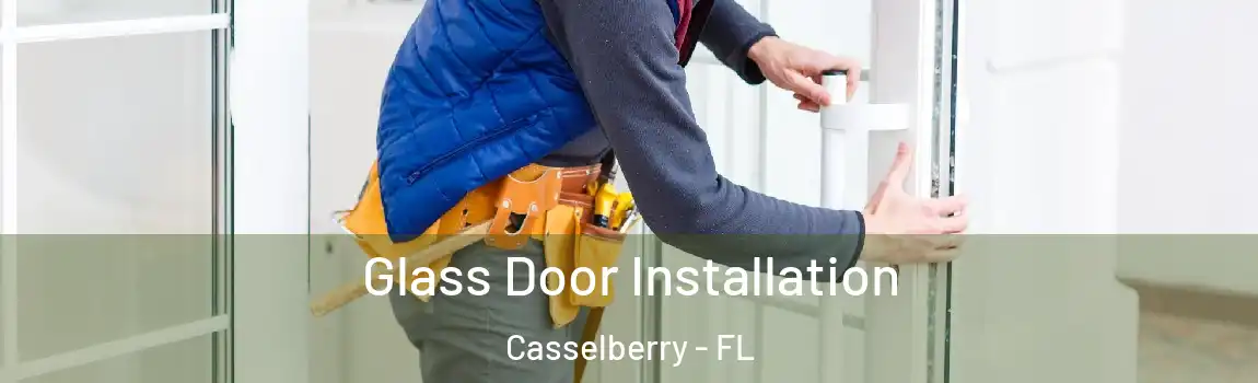 Glass Door Installation Casselberry - FL