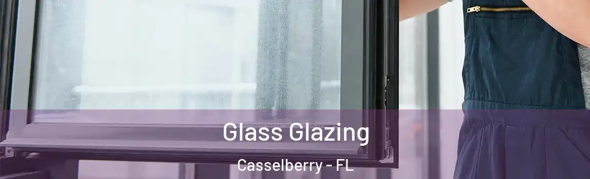 Glass Glazing Casselberry - FL