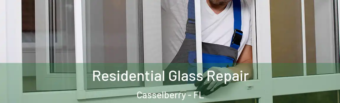 Residential Glass Repair Casselberry - FL