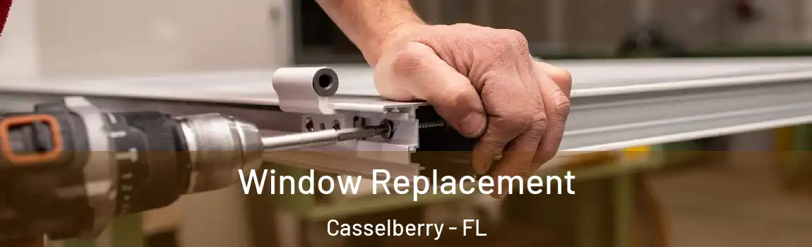 Window Replacement Casselberry - FL